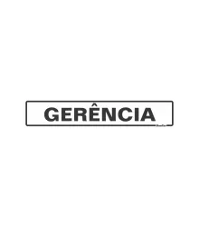 PLACA GERENCIA 5X25CM - SINALIZE