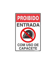 PLACA PROIBIDO ENTRADA COM USO DE CAPACETE 20X30CM - SINALIZE