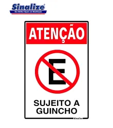 PLACA ATENCAO PROIBIDO ESTACIONAR SUJEITO C GUINCHO 20X30CM - SINALIZE