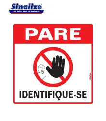 PLACA PARE IDENTIFIQUE-SE 45X45CM - SINALIZE